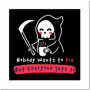 Nobody wants to Die Posters and Art